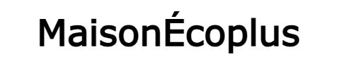Maison Ecoplus